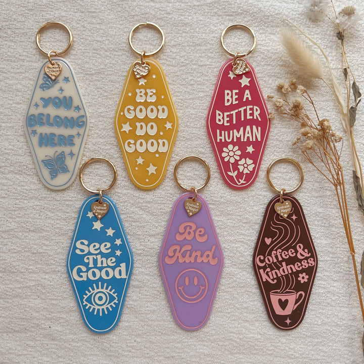 Inspirational Motel Keychains - All Quotes - Premium keychain from Kindness is Magic - Just $8.95! Shop now at Pat's Monograms