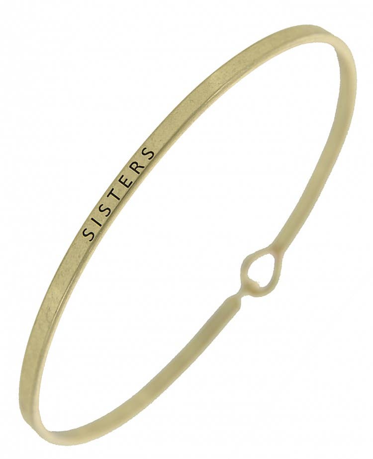 SISTERS Inspired Message Brass Bangle - Premium  from 0011 PREMIERE - Just $12.95! Shop now at Pat's Monograms