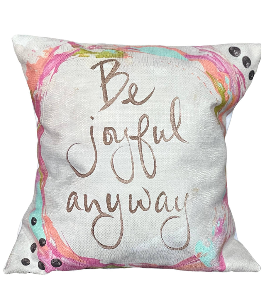 Be Joyful Pillow - Premium pillow from Southern Cotton Mill - Just $36.95! Shop now at Pat's Monograms