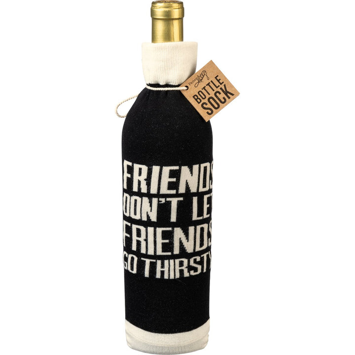 Bottle Sock - Friends Don't Let Friends Go Thirsty - Premium wine accessories from Primitives by Kathy - Just $5.95! Shop now at Pat's Monograms