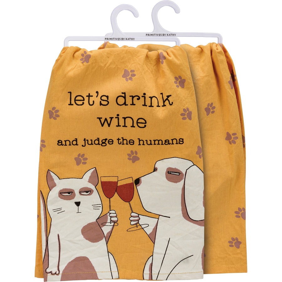 Kitchen Towel - Drink Wine and Judge The Humans - Premium Kitchen Towel from Primitives by Kathy - Just $8.95! Shop now at Pat's Monograms