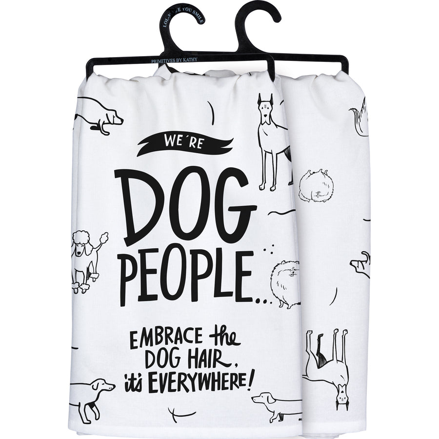 Kitchen Towel - Embrace The Dog Hair - Premium Kitchen Towel from Primitives by Kathy - Just $8.95! Shop now at Pat's Monograms