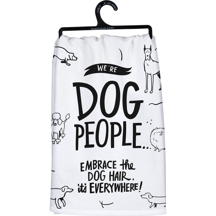 Kitchen Towel - Embrace The Dog Hair - Premium Kitchen Towel from Primitives by Kathy - Just $8.95! Shop now at Pat's Monograms