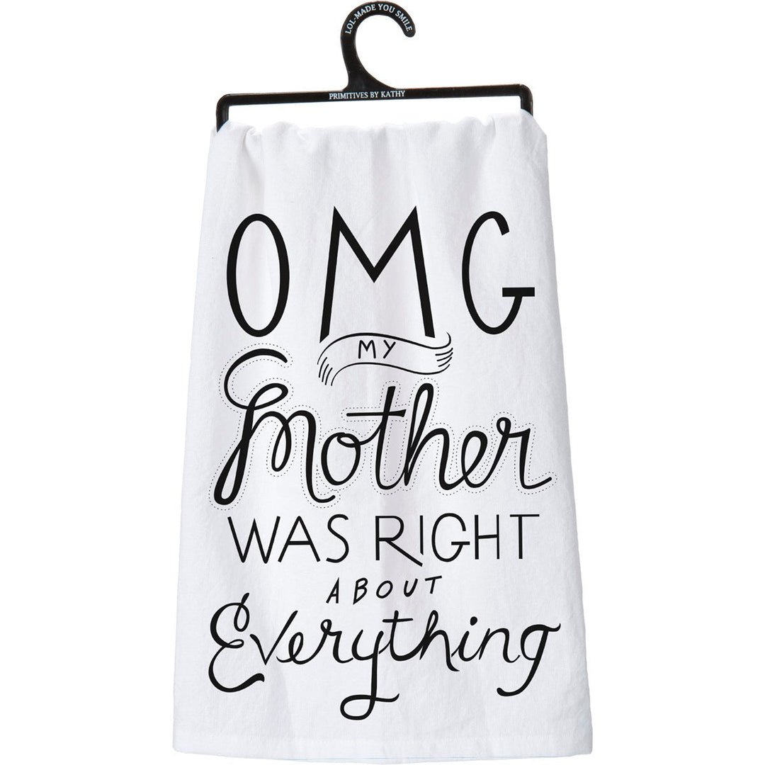 Kitchen Towel - OMG My Mother Was Right - Premium Kitchen Towel from Primitives by Kathy - Just $8.95! Shop now at Pat's Monograms