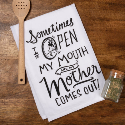Kitchen Towel - Open My Mouth My Mother Comes Out - Premium Kitchen Towel from Primitives by Kathy - Just $8.95! Shop now at Pat's Monograms