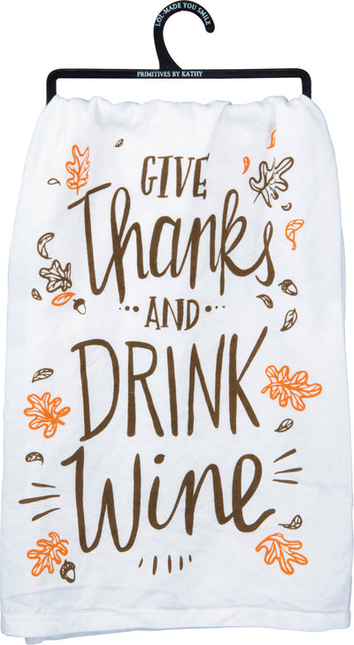 Kitchen Towel - Give Thanks and Drink Wine - Premium Kitchen Towel from Primitives by Kathy - Just $8.95! Shop now at Pat's Monograms