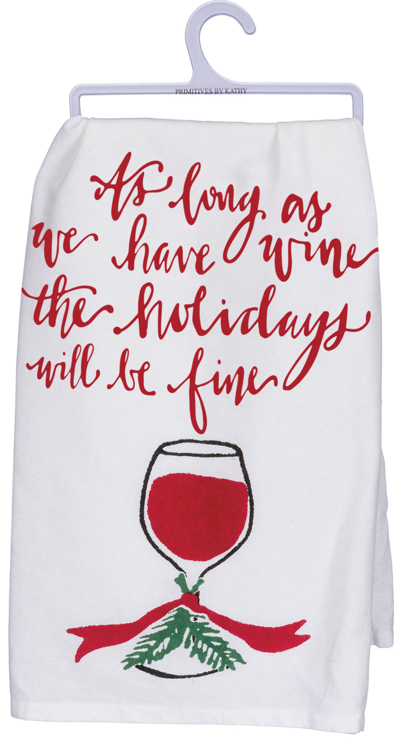Kitchen Towel - Wine The Holidays Will Be Fine - Premium Kitchen Towel from Primitives by Kathy - Just $8.95! Shop now at Pat&