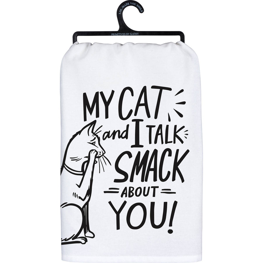 My Cat And I Talk Smack About You Kitchen Towel - Premium Kitchen Towel from Primitives by Kathy - Just $9.95! Shop now at Pat's Monograms