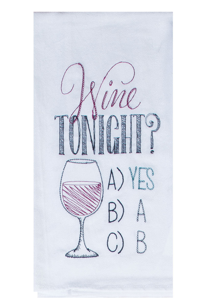 Wine Tonight? Flour Sack Towel - Premium Dish Towel from Kay Dee Designs - Just $8.95! Shop now at Pat's Monograms