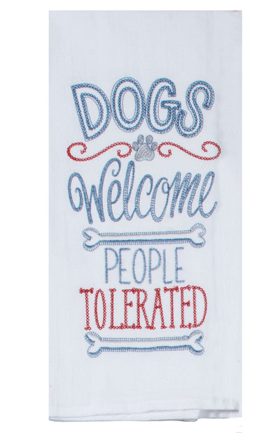 Dogs Welcome Flour Sack Towel - Premium Dish Towel from Kay Dee Designs - Just $8.00! Shop now at Pat's Monograms