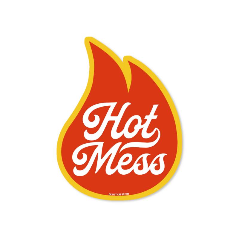 Hot Mess Flame - Sticker - Premium Decorative Stickers from Good Southerner - Just $4.0! Shop now at Pat&
