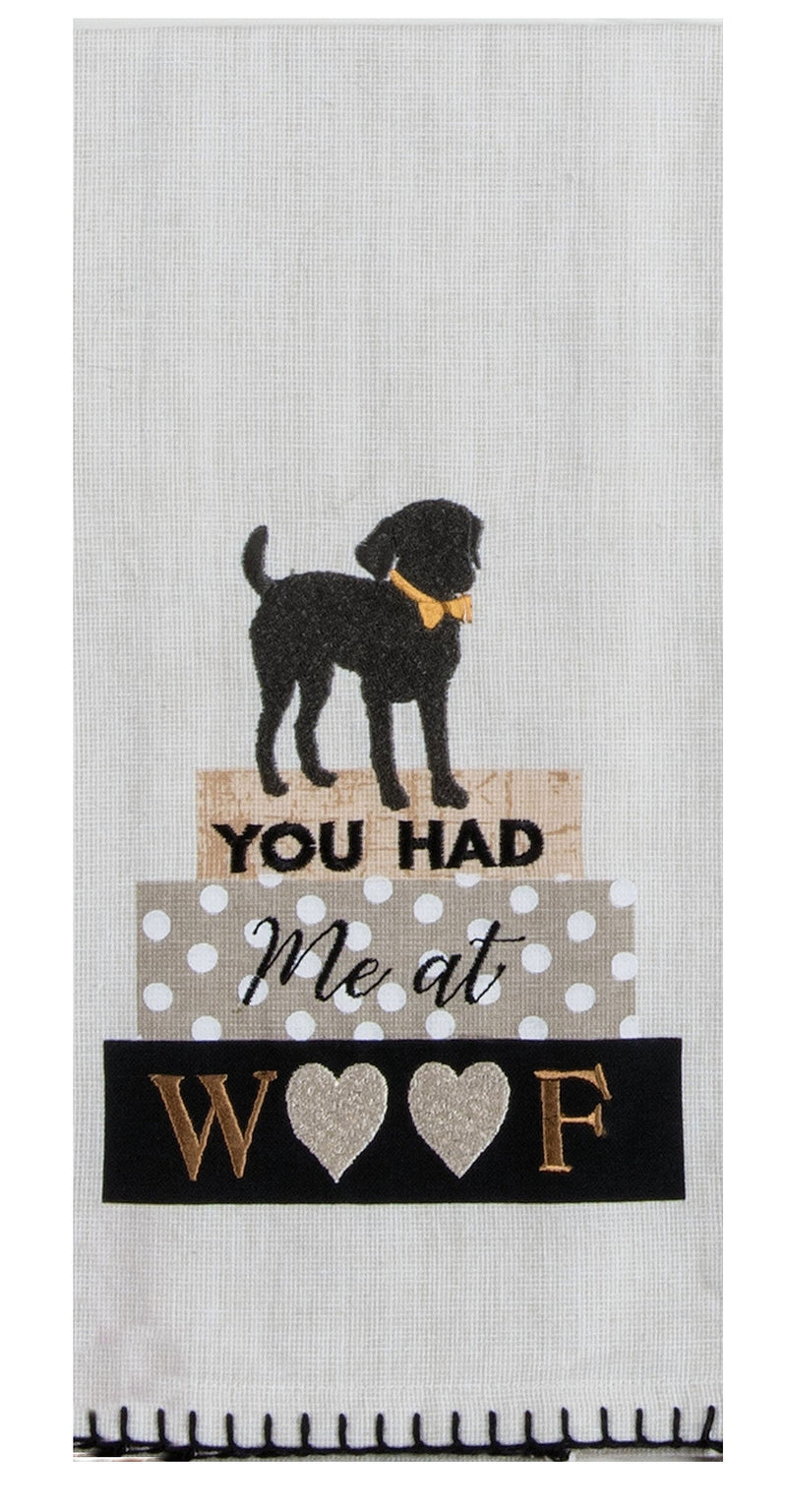 You Had Me at Woof Embroidered Tea Towel - Premium Dish Towel from Kay Dee Designs - Just $8.95! Shop now at Pat&