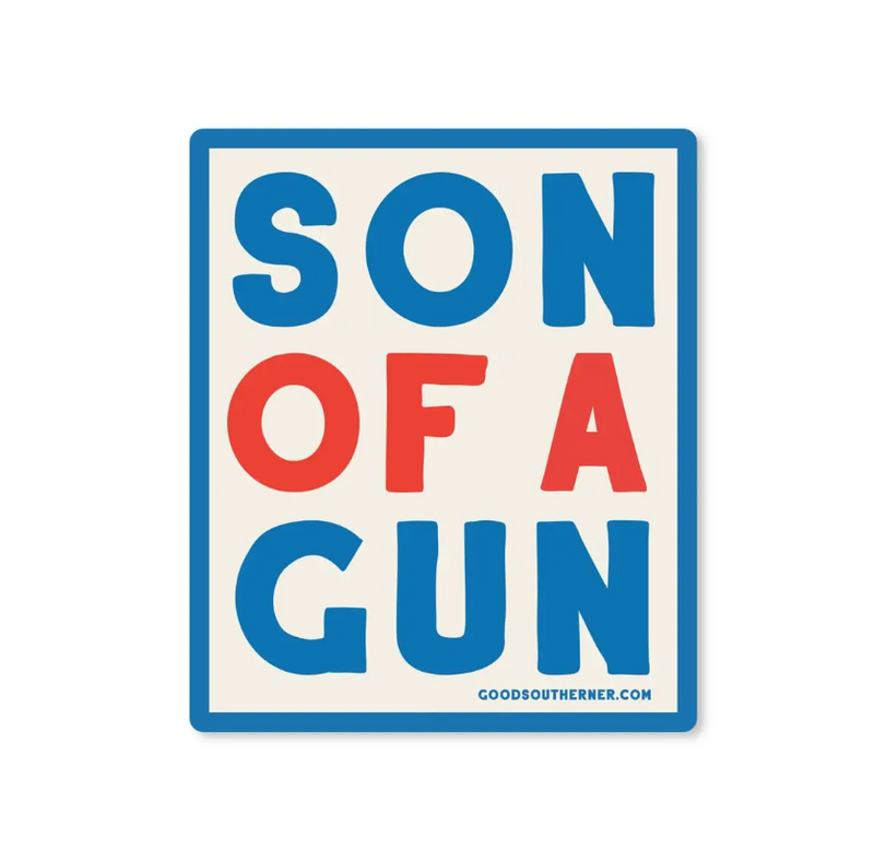 Son of a Gun - Sticker - Premium Decorative Stickers from Good Southerner - Just $4.0! Shop now at Pat&