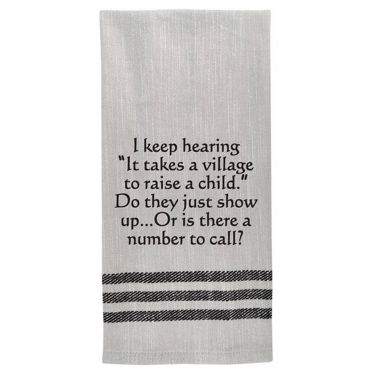 I keep hearing "it takes a village"… - Premium Kitchen Towel from Wild Hare Designs - Just $9.95! Shop now at Pat's Monograms